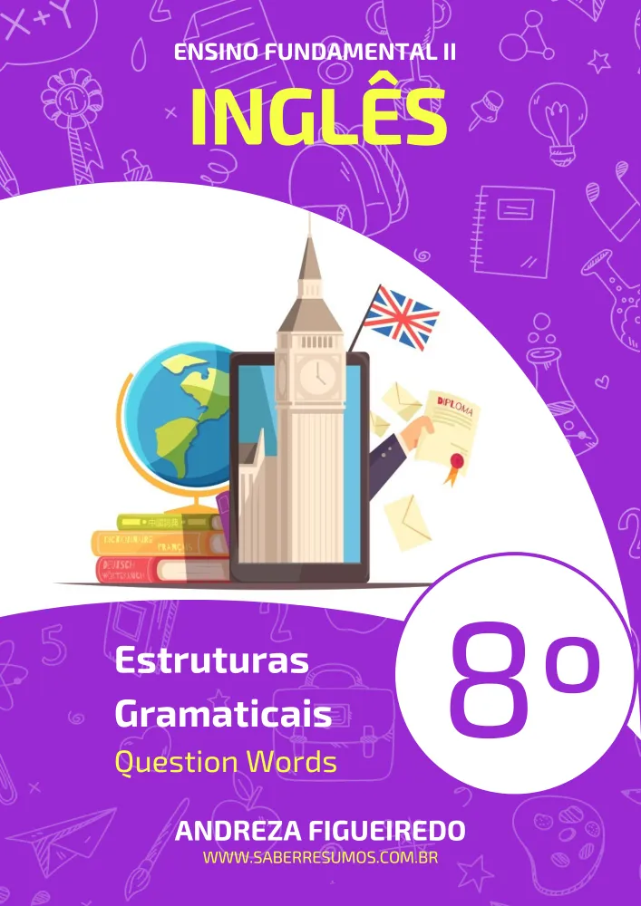 813 - Inglês - Estruturas Gramaticais - Question Words -  8º ano - PDF com 10 páginas Imagem