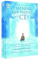 O MENINO QUE VOLTOU DO CEU (PRODUTO USADO - MUITO BOM)
