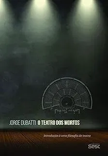 O TEATRO DOS MORTOS (PRODUTO USADO - COMO NOVO)