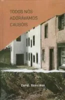 TODOS NOS ADORAVAMOS CAUBOIS (PRODUTO USADO - MUITO BOM)