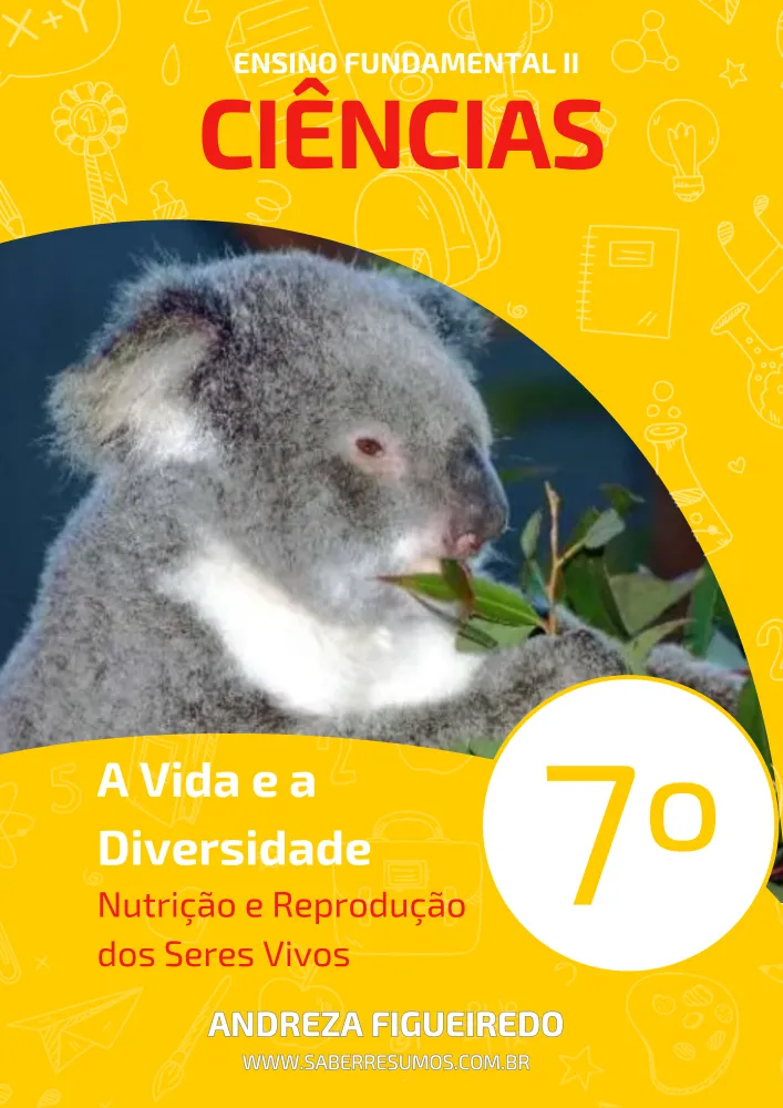 087 - Ciências - A Vida e a Diversidade - Nutrição e Reprodução dos Seres Vivos - 7º ano - PDF com 18 páginas Imagem