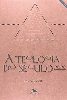 A TEOLOGIA DO SECULO XX (PRODUTO USADO - MUITO BOM)