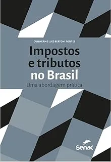 IMPOSTOS E TRIBUTOS NO BRASIL: UMA ABORDAGEM PRATICA (PRODUTO USADO - MUITO BOM)
