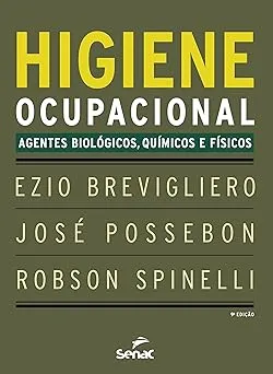 HIGIENE OCUPACIONAL: AGENTES BIOLOGICOS, QUIMICOS E FISICOS (PRODUTO USADO - MUITO BOM)