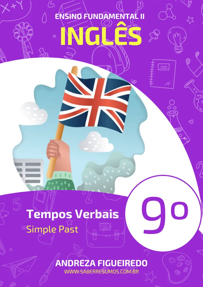 825 - Inglês - Tempos Verbais - Simple Past -  9º ano - PDF com 13 páginas Imagem