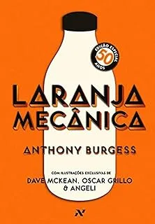 LARANJA MECANICA: EDIÇAO COMEMORATIVA DE 50 ANOS - CAPA DURA (PRODUTO USADO - MUITO BOM)