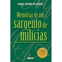 MEMORIAS DE UM SARGENTO DE MILICIAS (PRODUTO USADO - MUITO BOM)