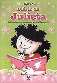 DIARIO DE JULIETA - AS HISTORIUAS MAIS SECRETAS DA MENINA MALUQUINHA (PRODUTO USADO - MUITO BOM)