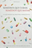 REMEDIOS QUE CURAM: REMEDIOS QUE MATAM (PRODUTO USADO - MUITO BOM)