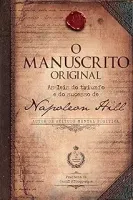 O MANUSCRITO ORIGINAL AS LEIS DO TRIUNFO E DO SUCESSO DE NAPOLEON HIL (PRODUTO USADO - MUITO BOM)