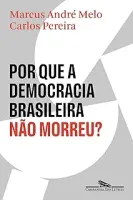 POR QUE A DEMOCRACIA BRASILEIRA NAO MORREU (PRODUTO NOVO)