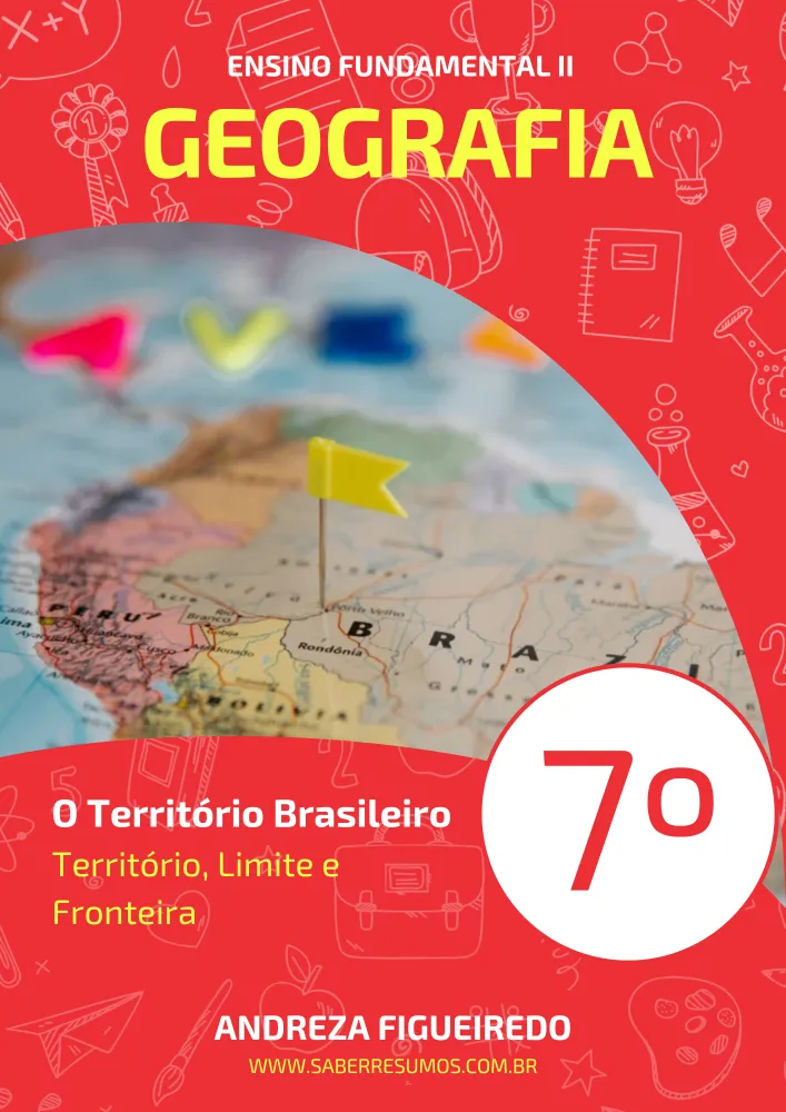 096 - Geografia - O Território Brasileiro - Território, Limite e Fronteira - 7º ano - PDF com 18 páginas