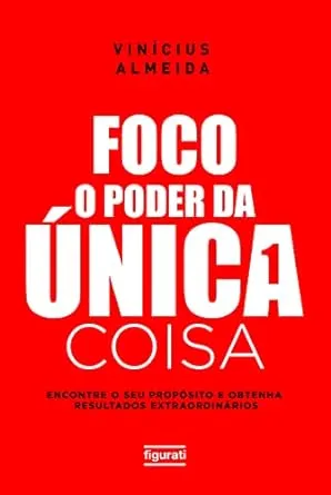 FOCO: O PODER DA UNICA COISA (PRODUTO USADO - COMO NOVO)