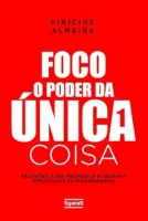 FOCO: O PODER DA UNICA COISA (PRODUTO USADO - COMO NOVO)