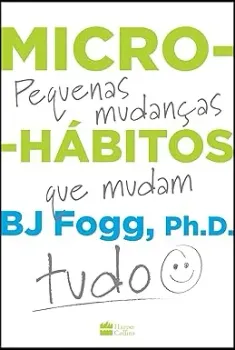MICRO-HABITOS: PEQUENAS MUDANÇAS QUE MUDAM TUDO (PRODUTO USADO - COMO NOVO)