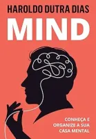 MIND: CONHEÇA E ORGANIZE A SUA CASA MENTAL (PRODUTO USADO - MUITO BOM)