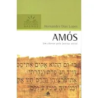 AMOS - COMENTARIOS EXPOSITIVOS HAGNOS: UM CLAMOR PELA JUSTIÇA SOCIAL (PRODUTO USADO - COMO NOVO)