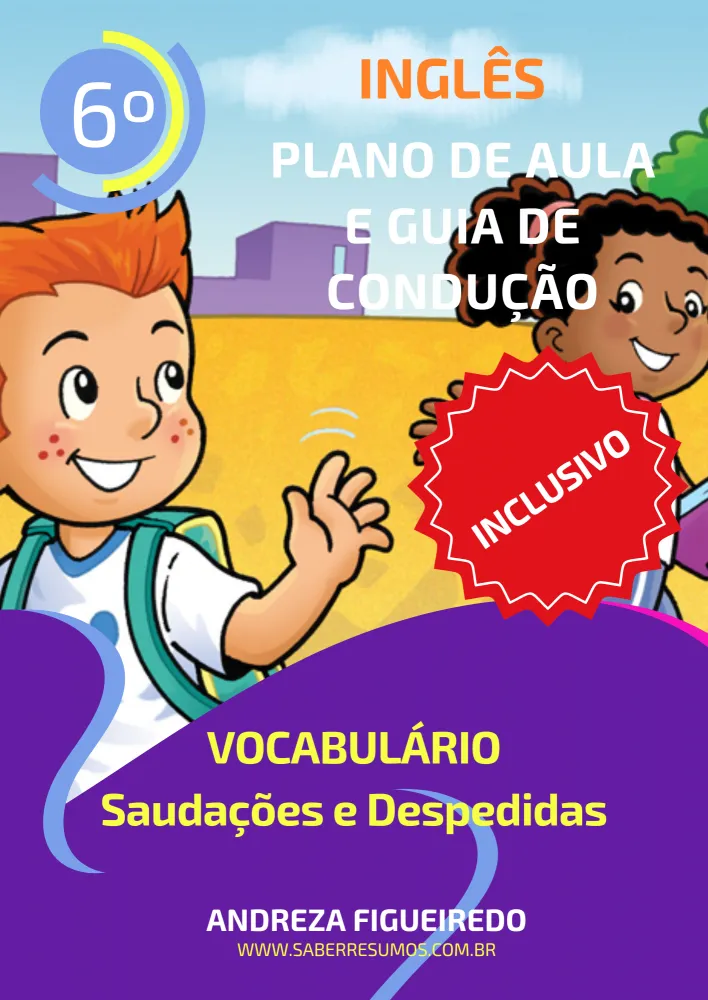 794 - Inglês - Aprendizado Inclusivo - Plano de Aula e Guia de Condução - Vocabulário - Saudações e Despedidas - 6º ano - PDF com 13 páginas  Imagem