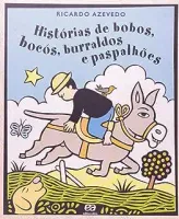 HISTORIAS DE BOBOS, BOCOS, BURRALDOS E PASPALHOES (PRODUTO USADO - MUITO BOM)