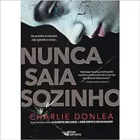 NUNCA SAIA SOZINHO (PRODUTO USADO - MUITO BOM)