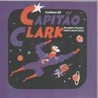 MANUAL DO CAPITAO CLARK (PRODUTO USADO - MUITO BOM)