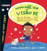 MINHA MAE TEM VISAO DE RAIO-X (PRODUTO USADO - COMO NOVO)