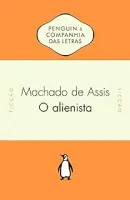 O ALIENISTA (PRODUTO USADO - MUITO BOM)