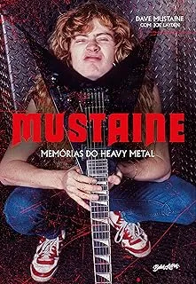 MUSTAINE: MEMORIAS DE HEAVY METAL (PRODUTO USADO - COMO NOVO)