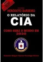O RELATORIO DA CIA COMO SERA O MUNDO EM 2020 (PRODUTO USADO - MUITO BOM)