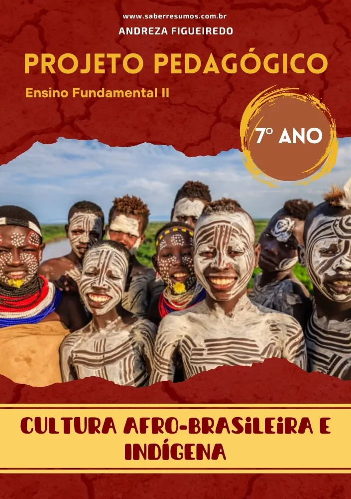 837 -  Projeto Pedagógico - Cultura Afro-Brasileira e Indígena - 7º ano - PDF com 34 páginas