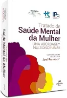 TRATADO DA SAUDE MENTAL DA MULHER: UMA ABORDAGEM MULTIDISCIPLINAR (PRODUTO NOVO)