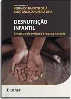 DESNUTRICAO INFANTIL: BIOLOGIA, EPIDEMIOLOGIA E IMPACTO NA SAUDE (PRODUTO NOVO)