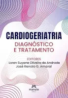 CARDIOGERIATRIA: DIAGNOSTICO E TRATAMENTO (PRODUTO NOVO)