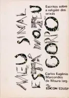 ESCRITO SOBRE A RELIGIAO DOS ORIXAS. MEU SINAL ESTÁ NO TEU CORPO (PRODUTO USADO - BOM)