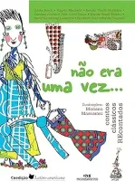 NAO ERA UMA VEZ...: CONTOS CLASSICOS RECONTADOS (PRODUTO USADO - MUITO BOM)