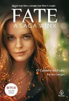 FATE A SAGA WINX - O CAMINHO DAS FADAS (PRODUTO USADO - MUITO BOM)