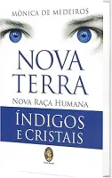 NOVA TERRA - NOVA RAÇA HUMANA - INDIGOS E CRISTAIS (PRODUTO USADO - MUITO BOM)