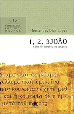 1, 2, 3 JOAO - COMENTARIOS EXPOSITIVOS HAGNOS: COMO TER GARANTIA DA SALVAÇAO (PRODUTO USADO - COMO NOVO)