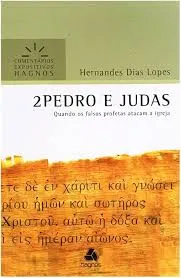 2 PEDRO E JUDAS -COMENTARIOS EXPOSITIVOS HAGNOS: QUANDO OS FALSOS PROFETAS ATACAM A IGREJA (PRODUTO USADO - COMO NOVO)