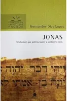 JONAS - COMENTARIOS EXPOSITIVOS HAGNOS: UM HOMEM QUE PREFERIU MORRER (PRODUTO USADO - MUITO BOM)