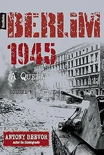 BERLIM 1945: A QUEDA (VOL. 1 - EDICAO DE BOLSO) (PRODUTO USADO - COMO NOVO)