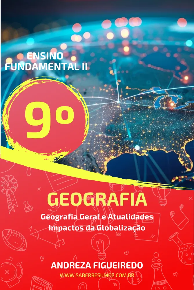 848 - Geografia - Geografia Geral e Atualidades - Impactos da Globalização - 9º ano - PDF com 19 páginas