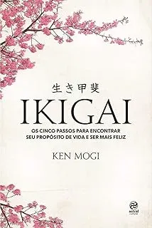 IKIGAI: OS CINCO PASSOS PARA ENCONTRAR SEU PROPOSITO DE VIDA E SER MAIS FELIZ (PRODUTO NOVO)
