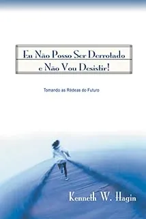 EU NAO POSSO SER DERROTADO E NAO VOU DESISTIR (PRODUTO USADO - COMO NOVO)