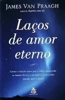 LAÇOS DE AMOR ETERNO (PRODUTO USADO - BOM)