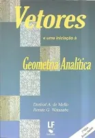 VETORES E UMA INICIACAO A GEOMETRIA ANALITICA (PRODUTO USADO - BOM)