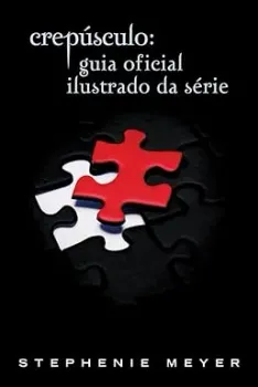 CREPUSCULO GUIA OFICIAL ILUSTRADO DA SERIE (PRODUTO USADO - MUITO BOM)