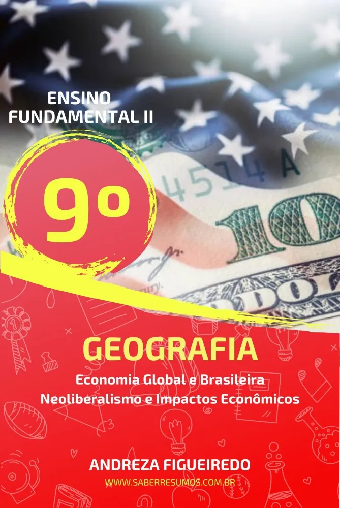 858 - Geografia - Economia Global e Brasileira - Neoliberalismo e Impactos Econômicos - 9º ano - PDF com 18 páginas Imagem
