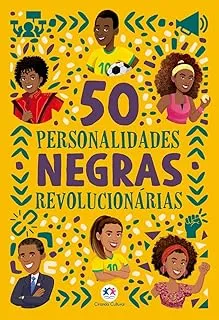 50 PERSONALIDADES NEGRAS REVOLUCIONARIAS (PRODUTO USADO - COMO NOVO)