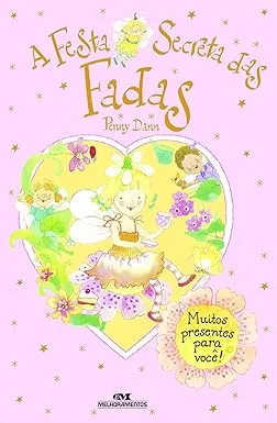 A FESTA SECRETA DAS FADAS (PRODUTO USADO - MUITO BOM)